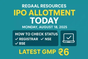 Regaal Resources IPO Allotment Status Today with Grey Market Premium (GMP) Updates