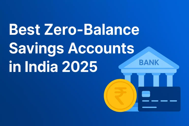Comparison chart of the best zero-balance savings accounts in India 2025 with top banks, interest rates, and digital banking features.
