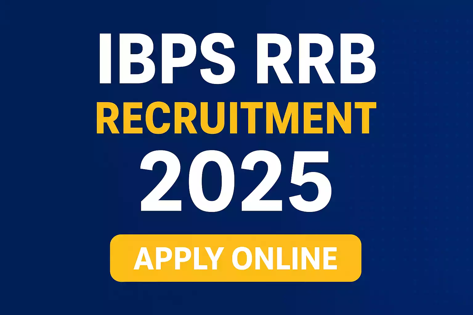 IBPS RRB Recruitment 2025 Notification Post Wise Vacancy Details